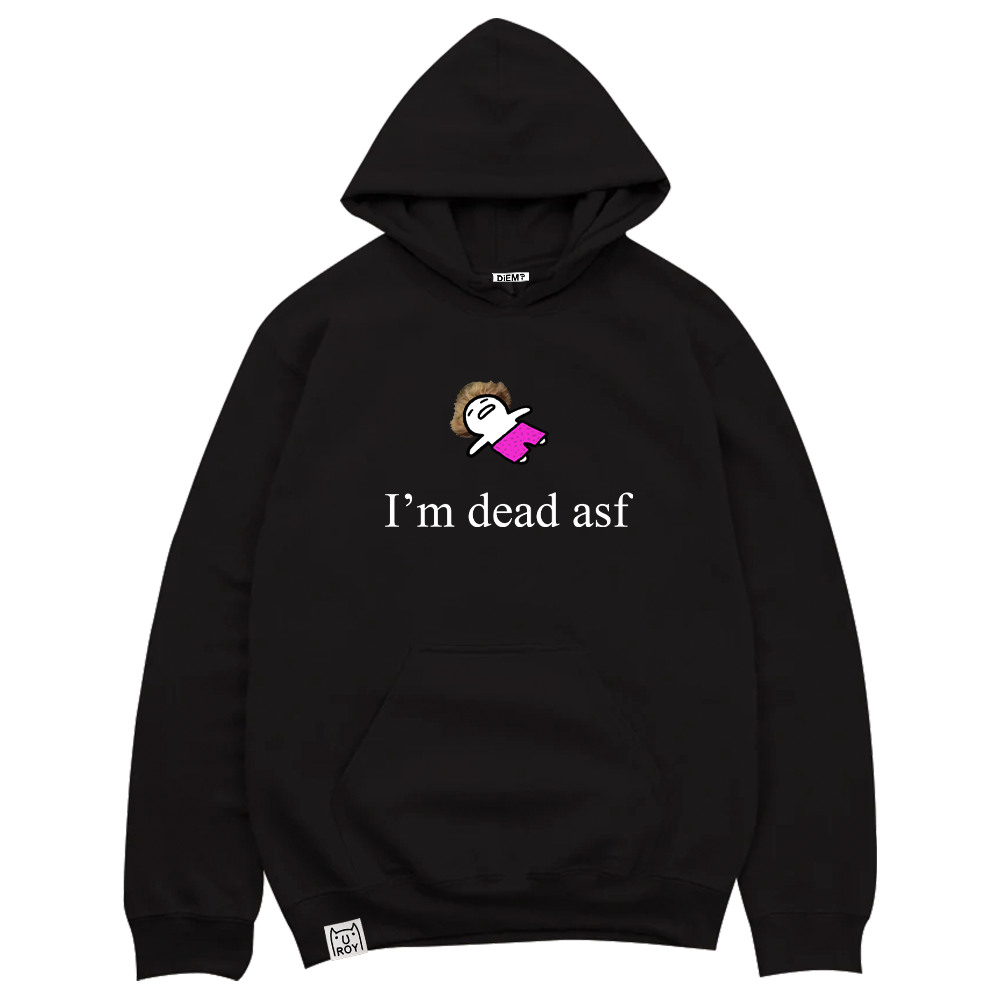 "I'm dead asf" Hoodie (Black)