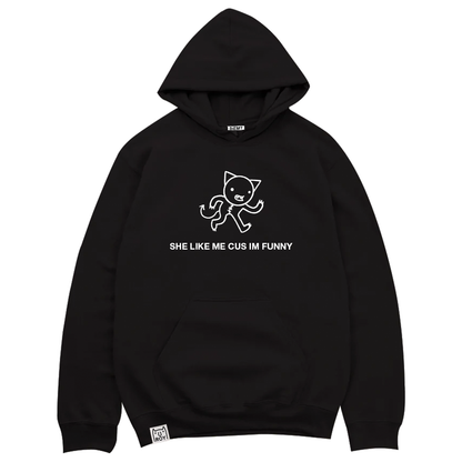 "She like me cuz im funny" Hoodie (Black)
