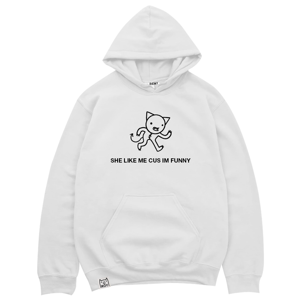 "She like me cuz im funny" Hoodie (white)