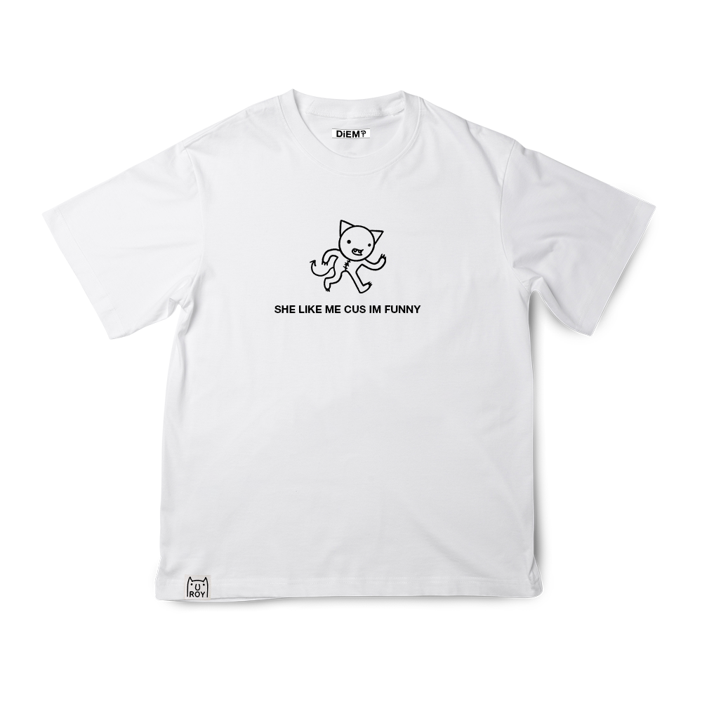 "She like me cus im funny" T-Shirt (White)