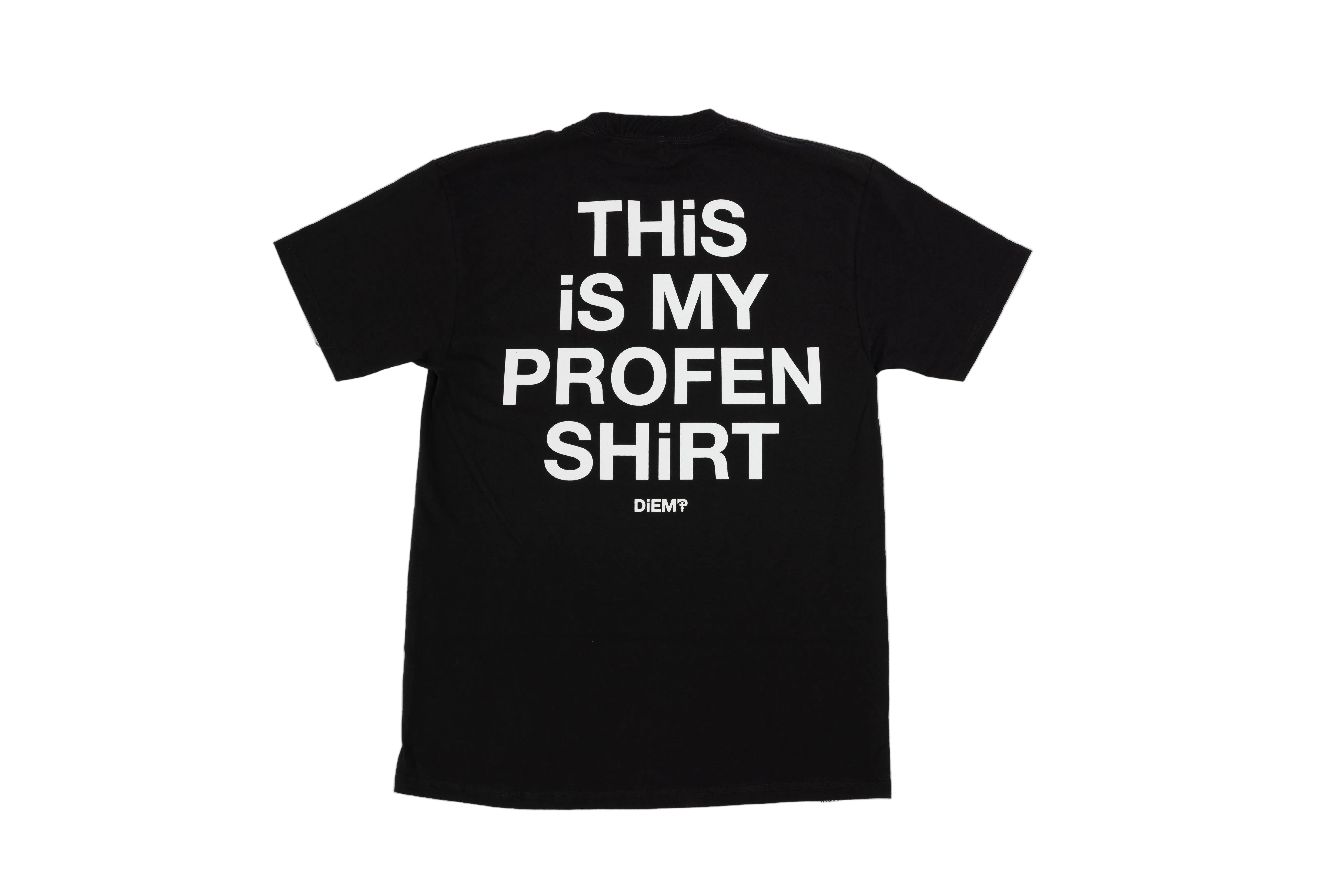 "This Is My Profen Shirt" T-Shirt (Black)